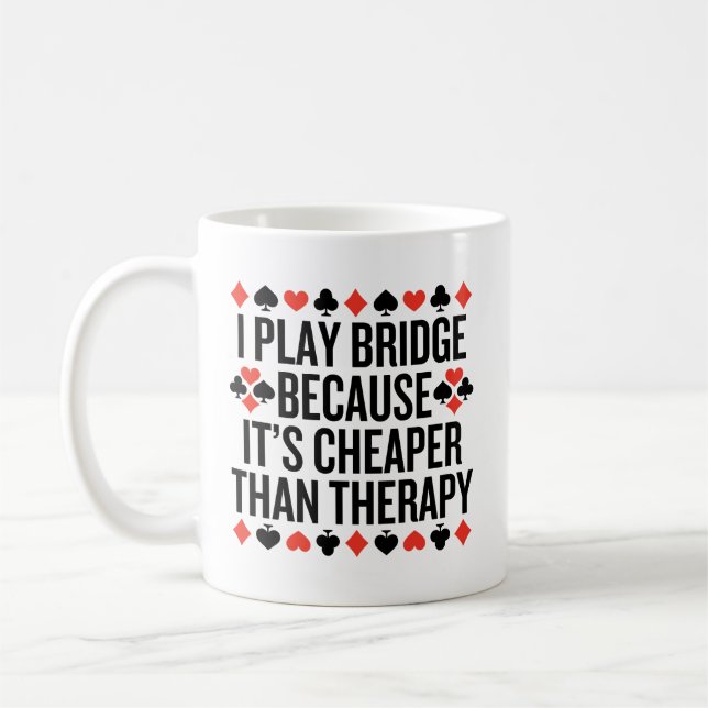 Mug Je joue au bridge moins cher que la thérapie (Gauche)