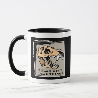 Mug "Je joue avec des choses mortes" Paléontologie Fos