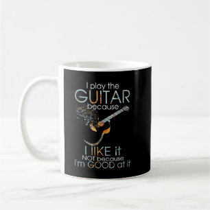 Mug Je joue de la guitare parce que je l'aime et non p