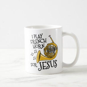 Mug Je Joue La Corne Française Pour Jésus, Musicien Ch