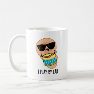 Mug Je Joue Par Ear Funny Drummer Pun