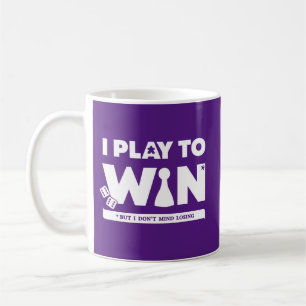 Mug Je joue pour gagner (mais ne vous dérangez pas de