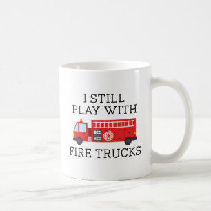 Mug Je Joue Toujours Avec Des Camions De Feu