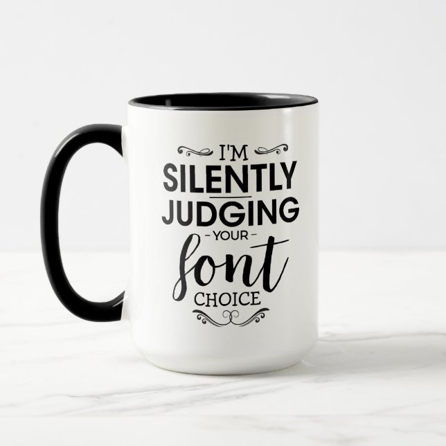 Mug je juge en silence votre choix de police - Gag de  (Gauche)