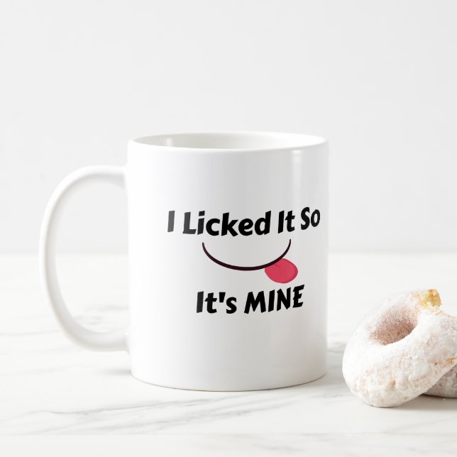 Mug Je l'ai mise, donc c'est la mienne (Avec donut)