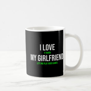 Mug Je L'Aime Quand Ma Petite Amie Me Laisse Jouer Vid