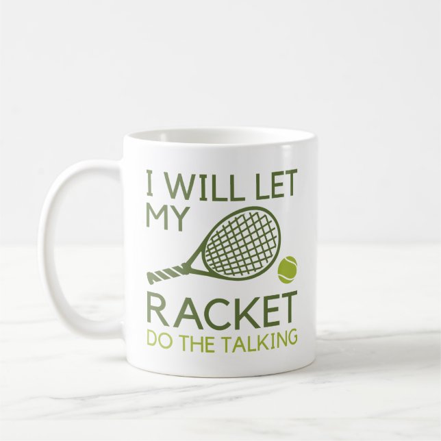 Mug Je Laisserai Ma Raquette Faire La Parole (Gauche)