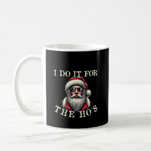 Mug Je le fais pour le Ho's - Drôle Noël inapproprié
