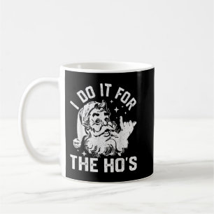 Mug Je le fais pour le Noël Drôle de Ho's
