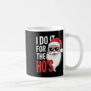 Mug Je Le Fais Pour Le Noël Drôle Drôle De Hos Inappro