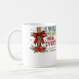 Mug Je Le Louangerai En Toute Saison Chrétien Christ