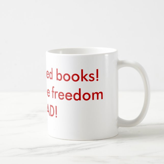 Mug Je lis des livres interdits! Célébrez la liberté d (Droite)