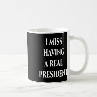 Mug Je Manque D'Avoir Un Véritable Président