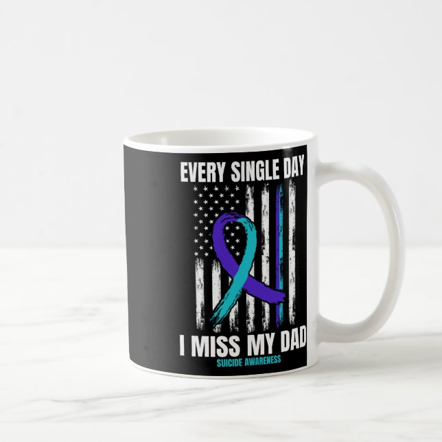 Mug Je Manque Mon Papa Suicide Sensibilisation Chemise (Droite)