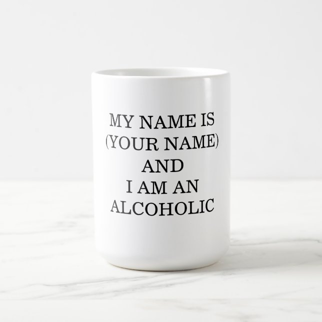 Mug Je M'Appelle... Et Je Suis Alcoolique (Centre)
