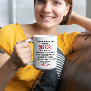 Mug Je marcherais à travers le feu pour toi, sœur