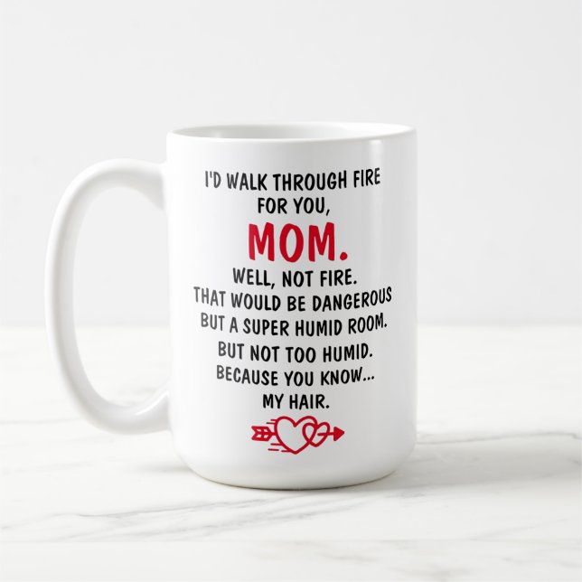 Mug Je marcherais à travers le feu pour vous, cadeaux  (Gauche)