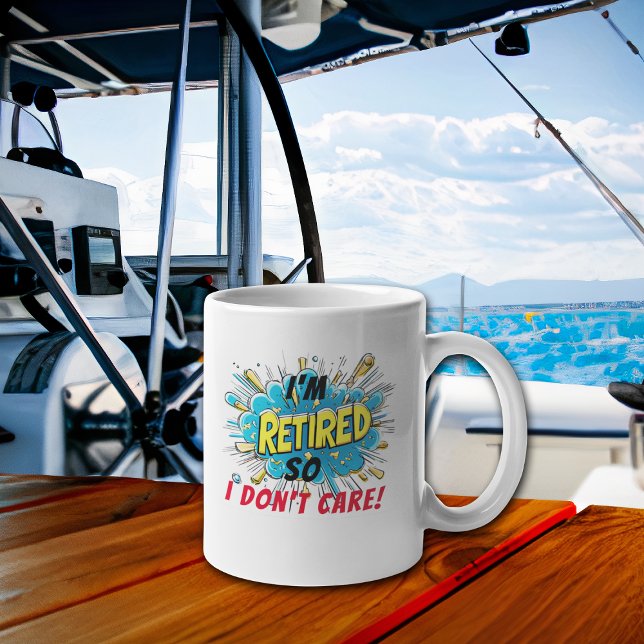 Mug Je me fiche donc d'avoir pris ma retraite (Créateur téléchargé)