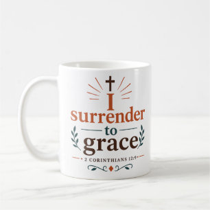 Mug Je me rends à la grâce Citation d'espoir chrétien