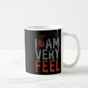 Mug Je Me Sens, Je Suis Très Sensé, Citation Motivatio