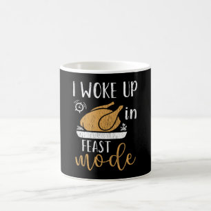 Mug Je me suis réveillé en mode festin Drôle de matin