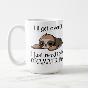 Mug Je m'en remettrai, je dois juste être Dramatique d