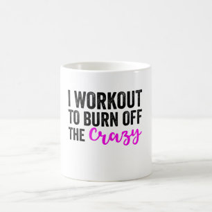Mug Je M'Entraîne À Brûler Le Fou - Drôle Gym Dit