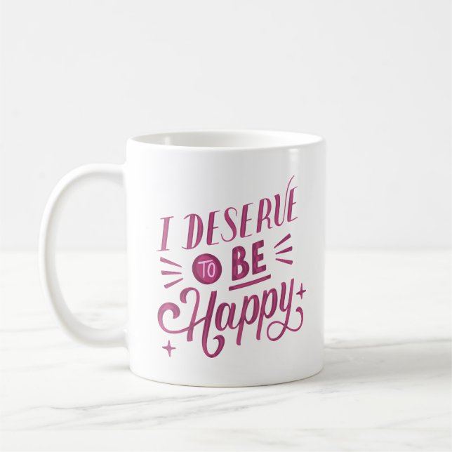 Mug je mérite d'être heureux (Gauche)