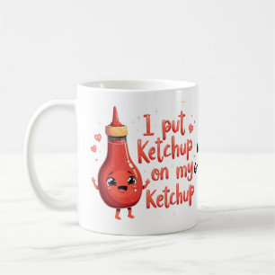 Mug Je Mets du Ketchup sur Mon Amoureux du Ketchup Drô