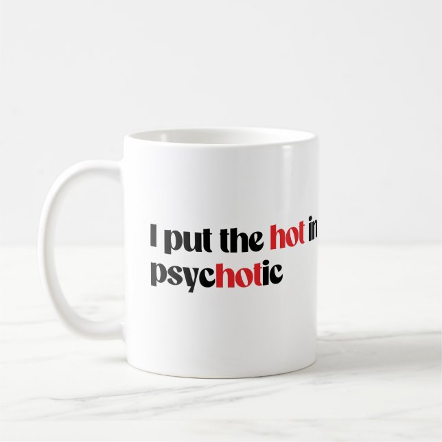 Mug Je mets le chaud en psychotique (Gauche)