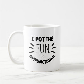 Mug Je mets le plaisir en dysfonctionnement | Drôle Qu