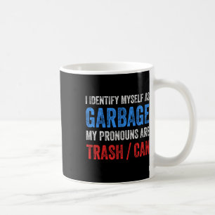 Mug Je M'Identifie Comme Un Défenseur Des Poubelles Po