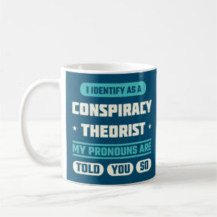 Mug Je M'Identifie Comme Un Théoriste Conspirationnist