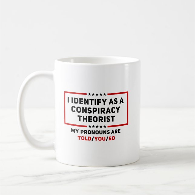 Mug Je M'Identifie Comme Un Théoriste De La Conspirati (Gauche)