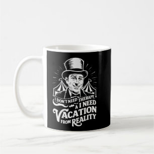 Mug Je n’ai pas besoin de thérapie, j’ai besoin d’un s
