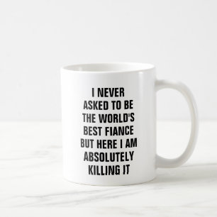 Mug Je n'ai jamais demandé à être le meilleur fianc