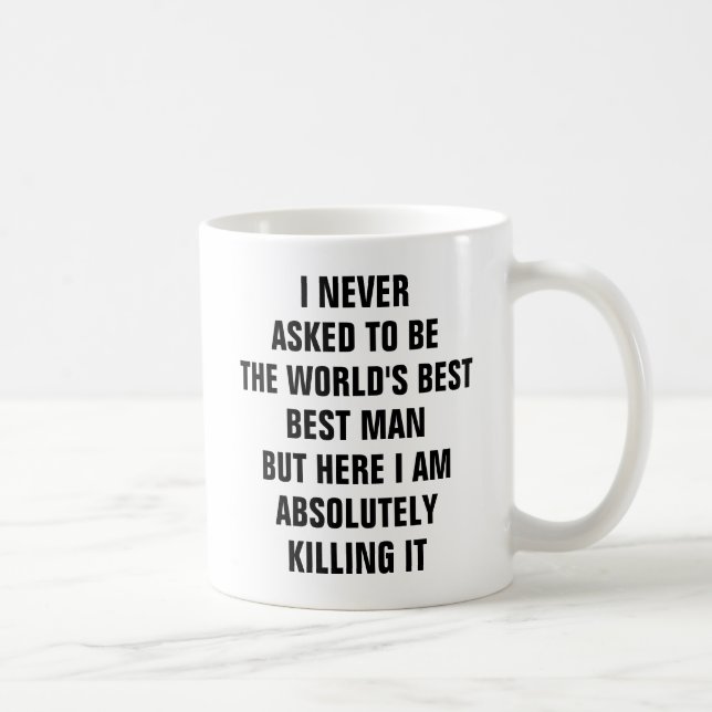 Mug Je n'ai jamais demandé à être le meilleur meilleur (Droite)
