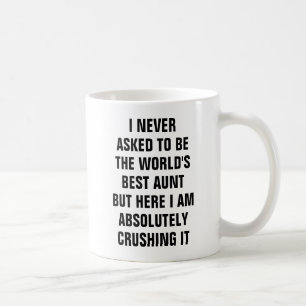 Mug Je n'ai jamais demandé d'être la meilleure tante d