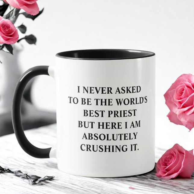 Mug Je n'ai jamais demandé d'être le meilleur prêtre d (Créateur téléchargé)