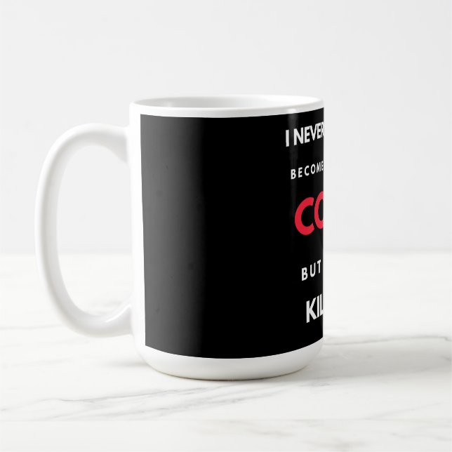 Mug Je n'ai jamais rêvé que je deviendrais un cousin s (Gauche)