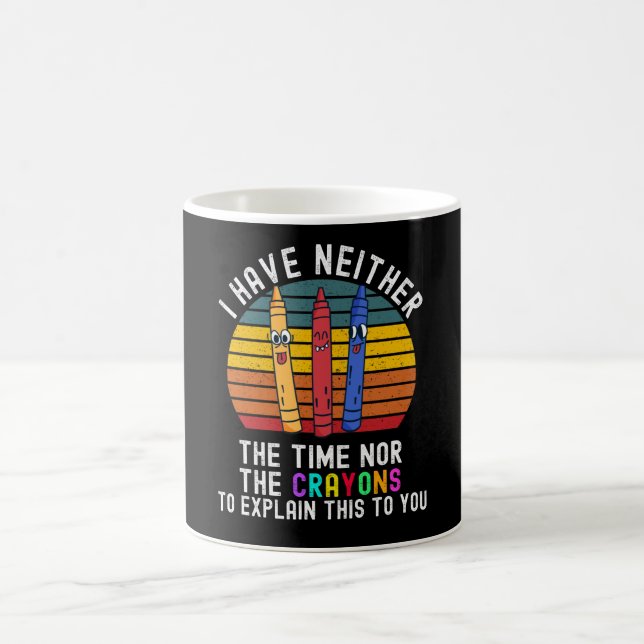 Mug Je N'Ai Ni Le Temps Ni Les Crayons (Centre)