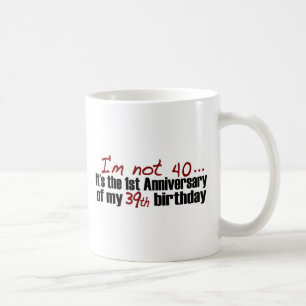 Mug Je n'ai pas 40 ans