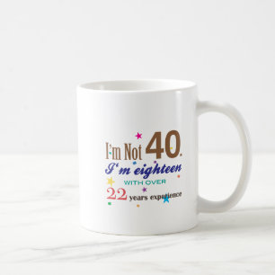 Mug Je n'ai pas 40 ans - cadeau d'anniversaire drôle