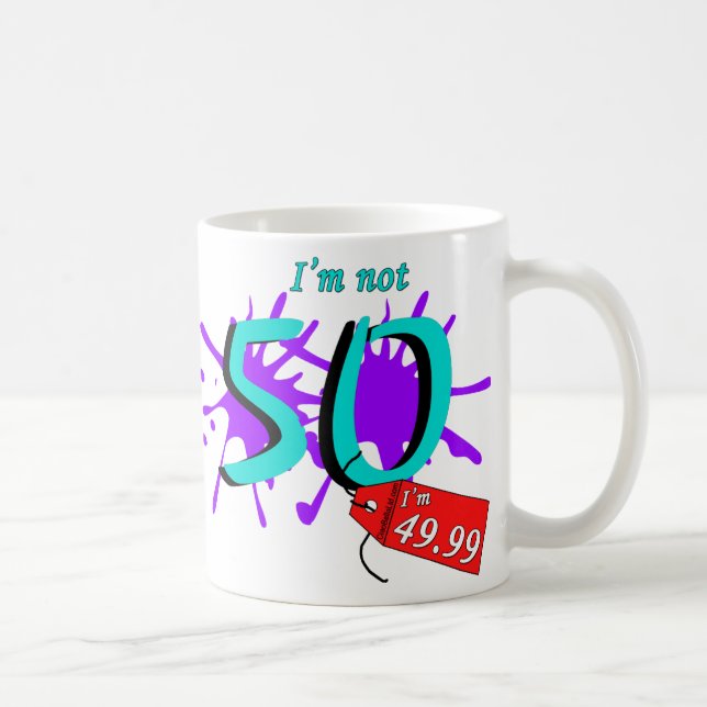 Mug Je n'ai pas 50 ans que je suis texte de 49,99 (Droite)