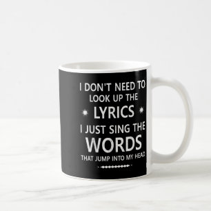 Mug Je N'Ai Pas Besoin De Chercher Les Paroles Qui M'A