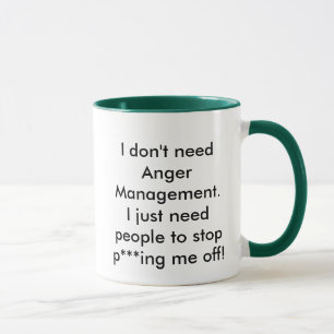 Mug Je n'ai pas besoin de gestion de la colère.