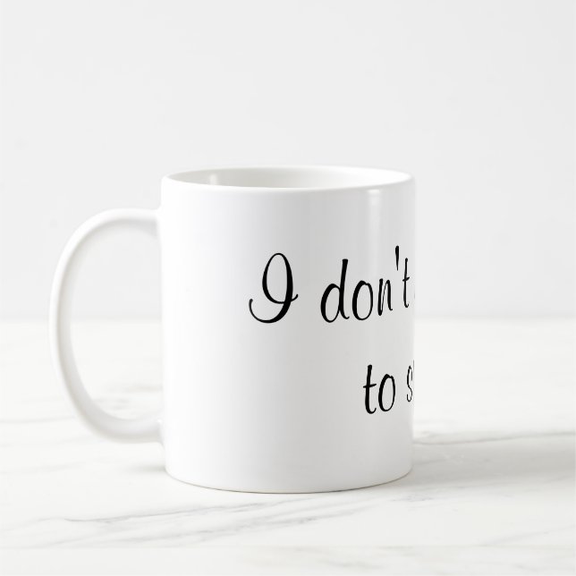 Mug Je n'ai pas besoin de parties scintillantes pour (Gauche)