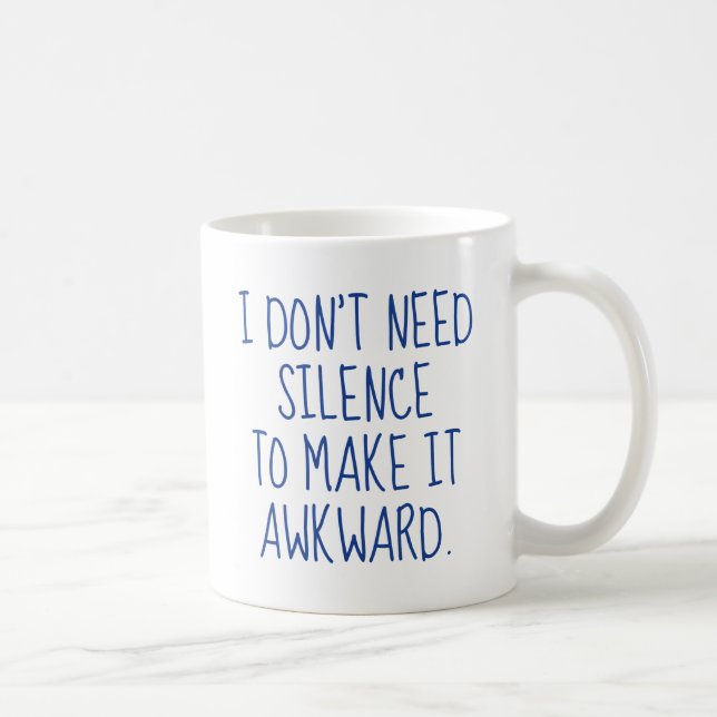 Mug Je n'ai pas besoin de silence (Droite)