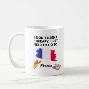Mug Je n'ai pas besoin de thérapie France