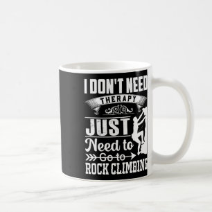 Mug Je n'ai pas besoin de thérapie, j'ai juste besoin
